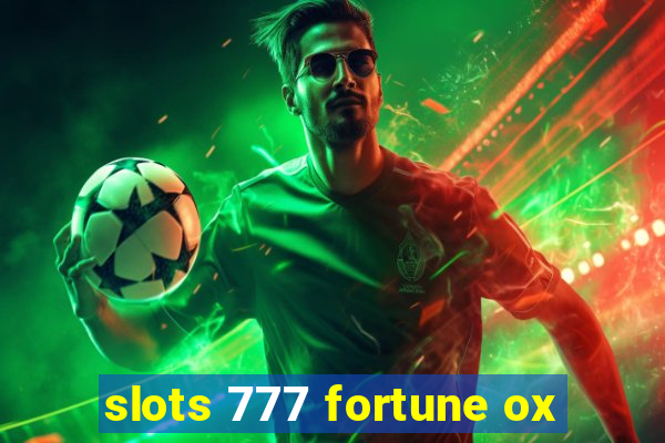 slots 777 fortune ox