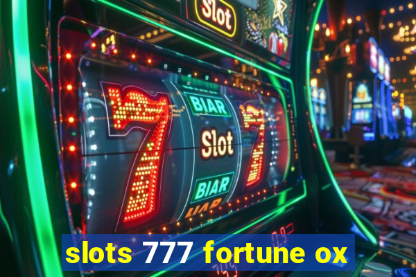 slots 777 fortune ox