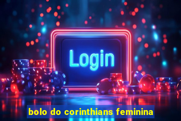 bolo do corinthians feminina