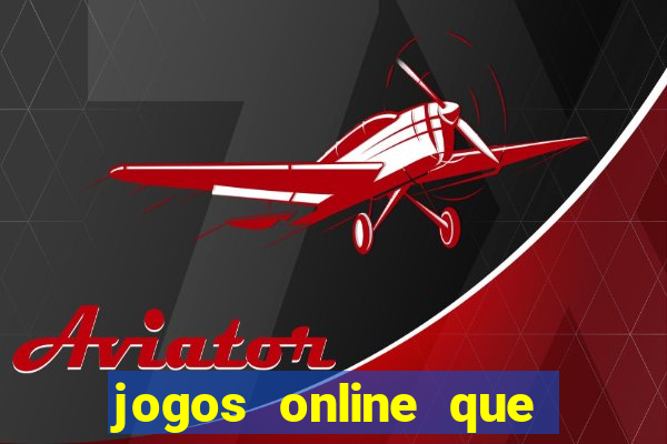 jogos online que paga dinheiro de verdade