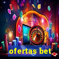 ofertas bet