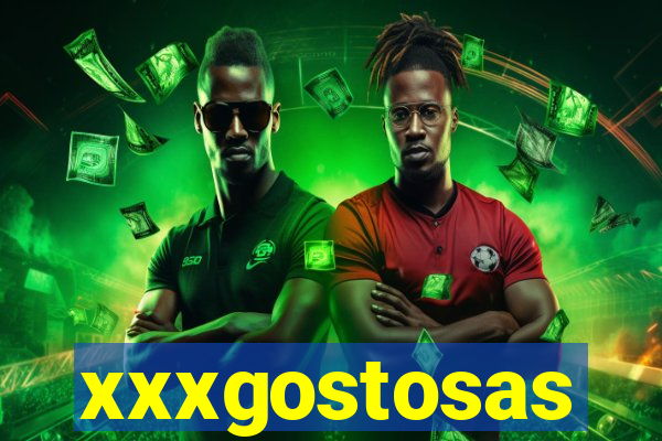 xxxgostosas