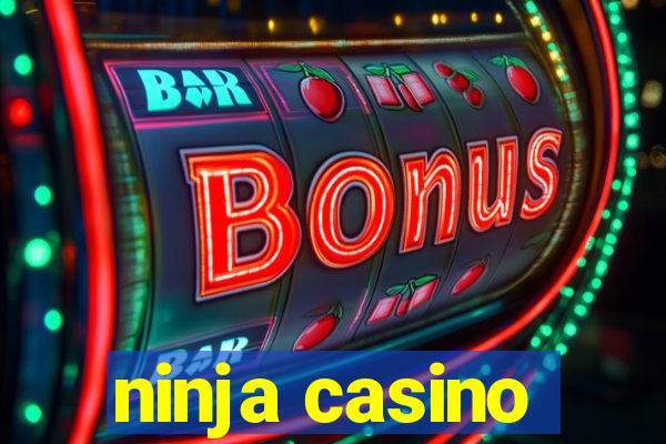 ninja casino