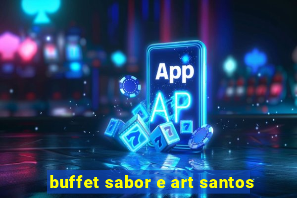 buffet sabor e art santos