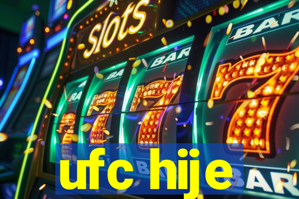 ufc hije