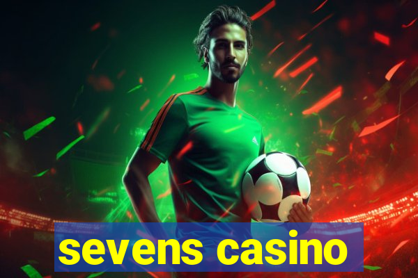 sevens casino