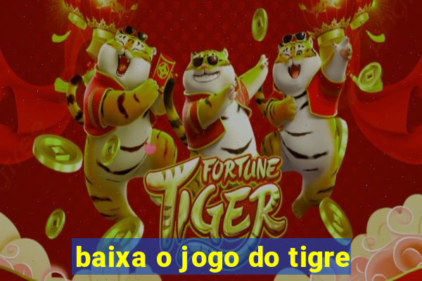 baixa o jogo do tigre