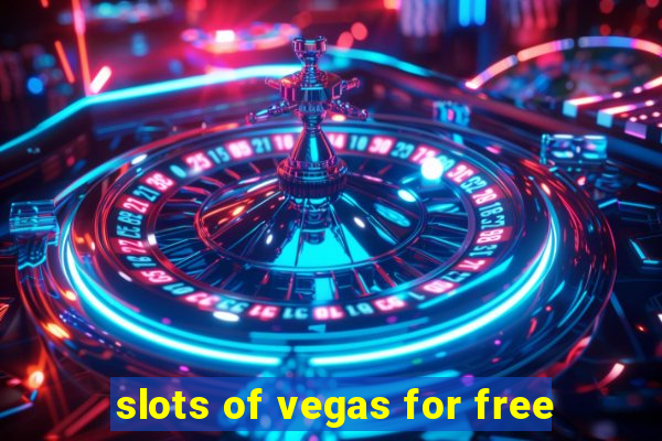 slots of vegas for free