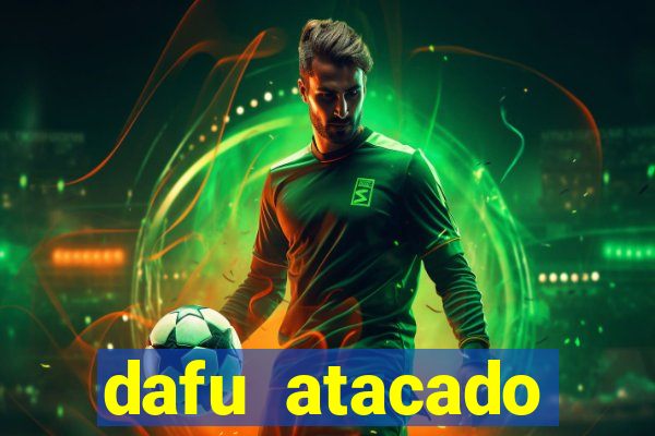 dafu atacado reclame aqui