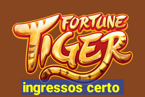 ingressos certo