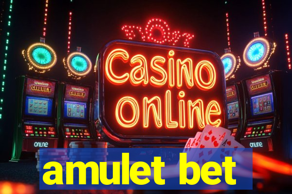 amulet bet