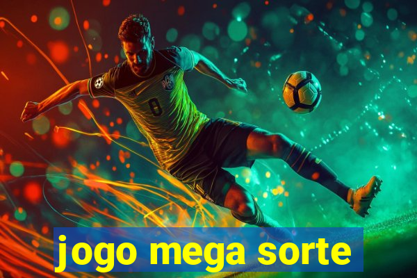 jogo mega sorte