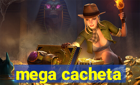 mega cacheta