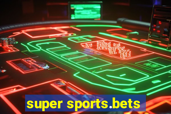 super sports.bets