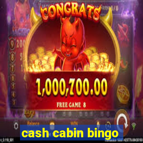 cash cabin bingo