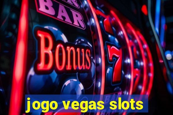 jogo vegas slots