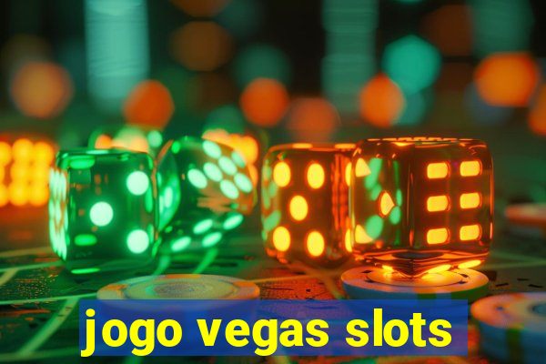 jogo vegas slots