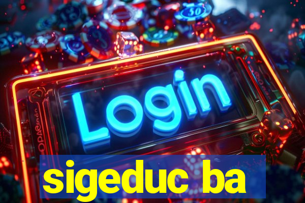 sigeduc ba