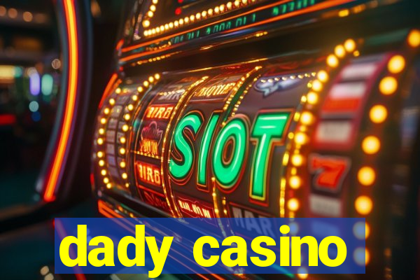 dady casino