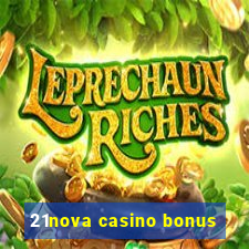 21nova casino bonus