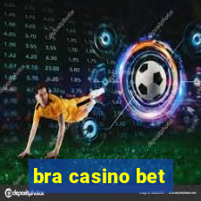 bra casino bet