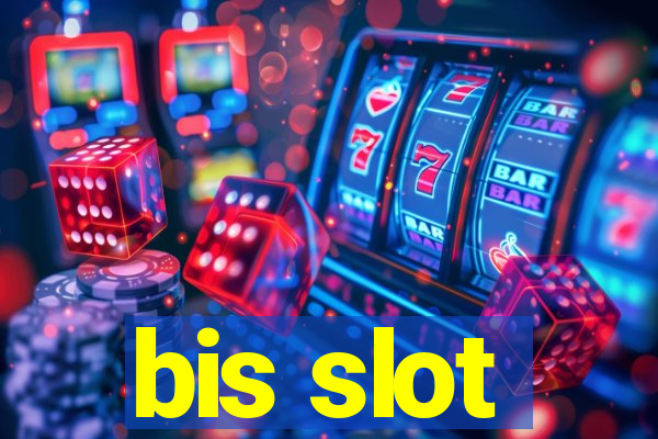 bis slot