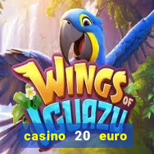 casino 20 euro bonus ohne einzahlung