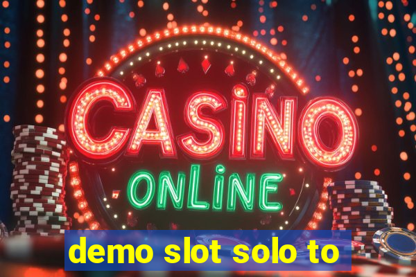 demo slot solo to