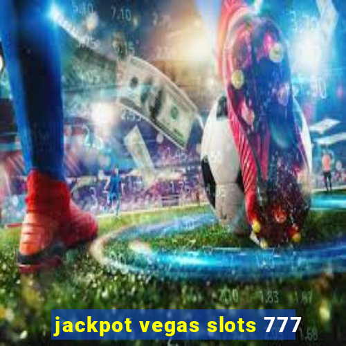 jackpot vegas slots 777