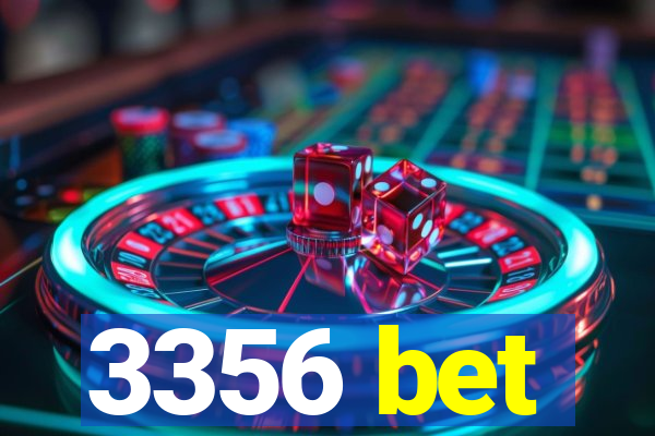 3356 bet