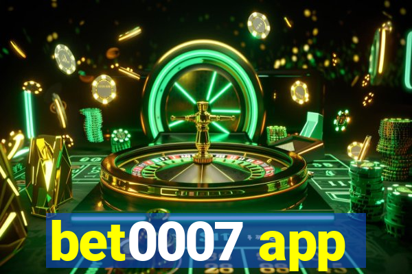 bet0007 app