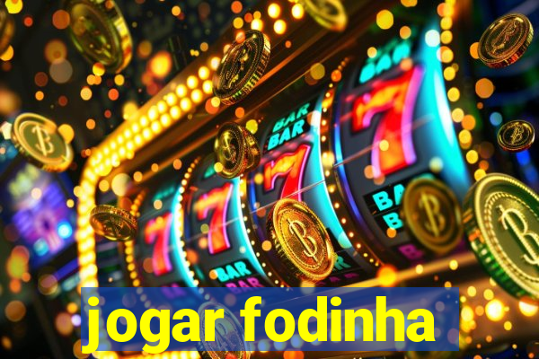 jogar fodinha