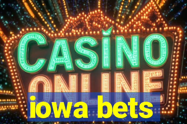 iowa bets