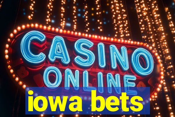 iowa bets