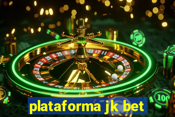 plataforma jk bet