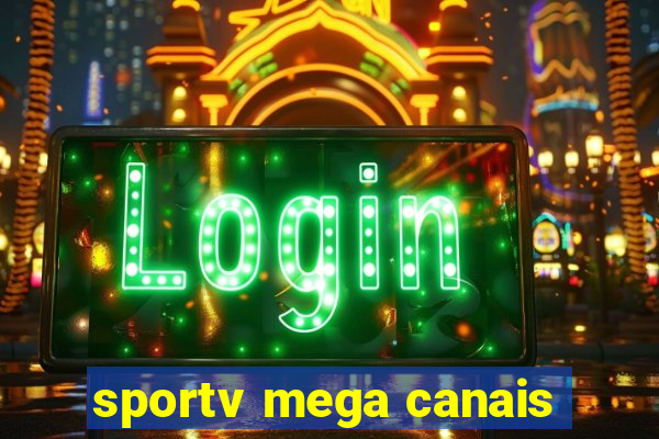 sportv mega canais