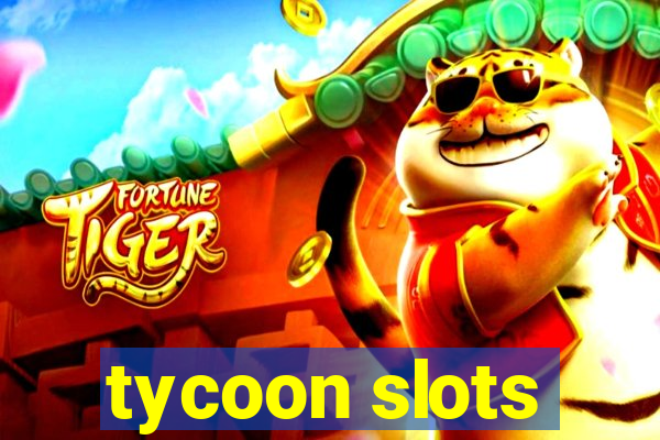 tycoon slots