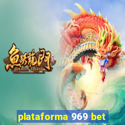 plataforma 969 bet