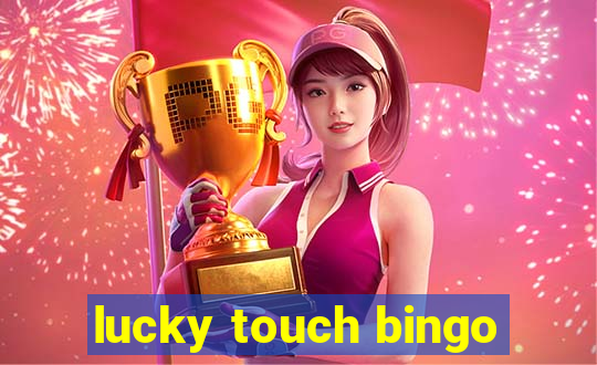 lucky touch bingo