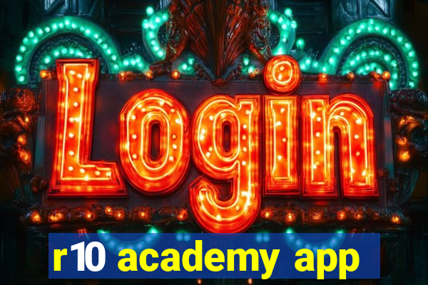 r10 academy app