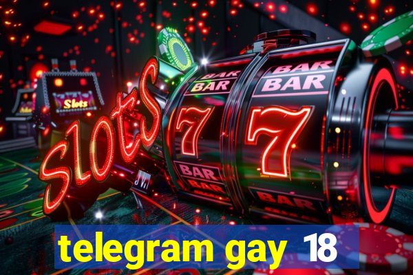 telegram gay 18