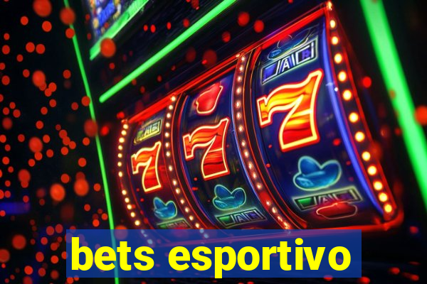 bets esportivo