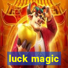 luck magic