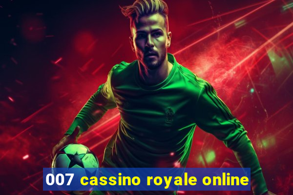 007 cassino royale online