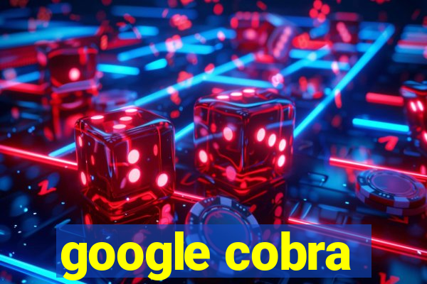 google cobra