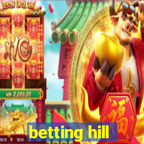 betting hill