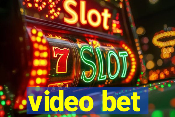 video bet