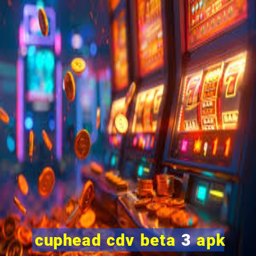 cuphead cdv beta 3 apk