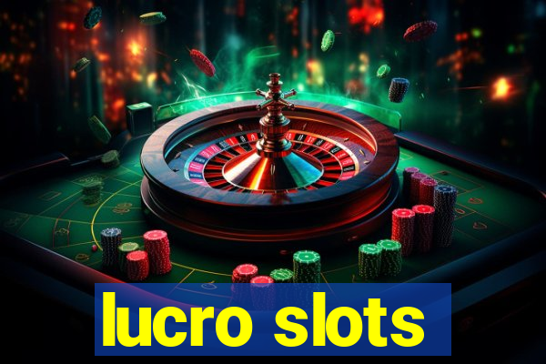 lucro slots