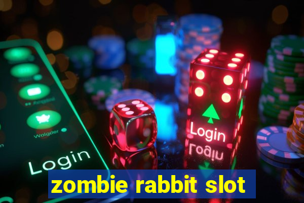 zombie rabbit slot